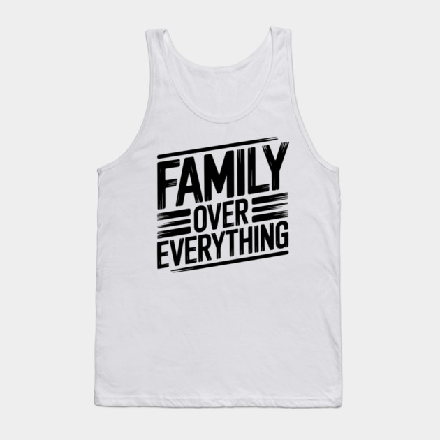 Family Over Everything Family Gift Tank Top by Emmanuel's Store 4