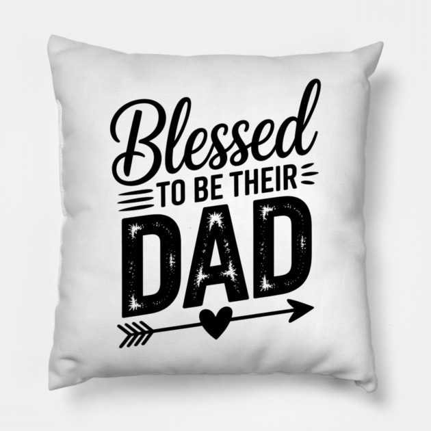 Blessed To Be Their Dad Family Gift Pillow by Emmanuel's Store 4