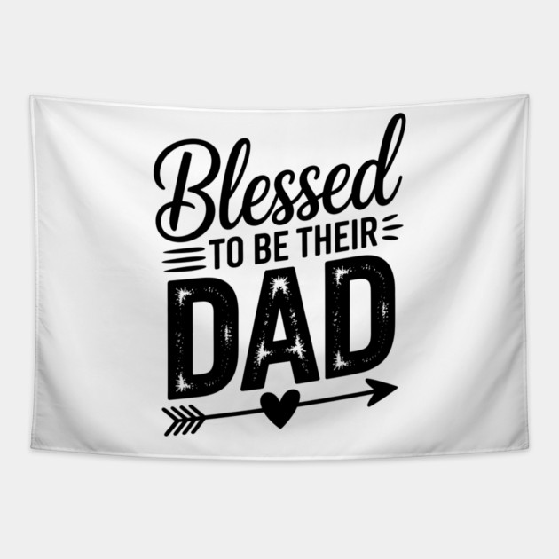 Blessed To Be Their Dad Family Gift Tapestry by Emmanuel's Store 4