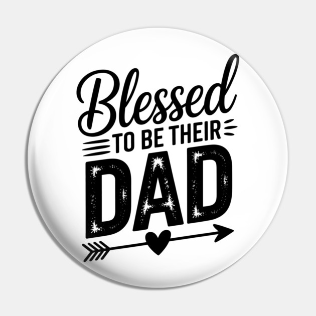 Blessed To Be Their Dad Family Gift Pin by Emmanuel's Store 4