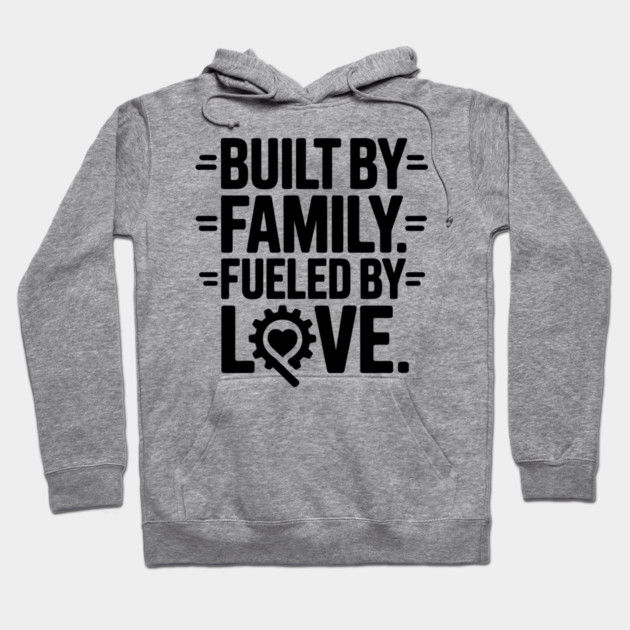 Built By Family. Fueled By Love Family Gift Hoodie by Emmanuel's Store 4