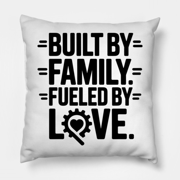 Built By Family. Fueled By Love Family Gift Pillow by Emmanuel's Store 4