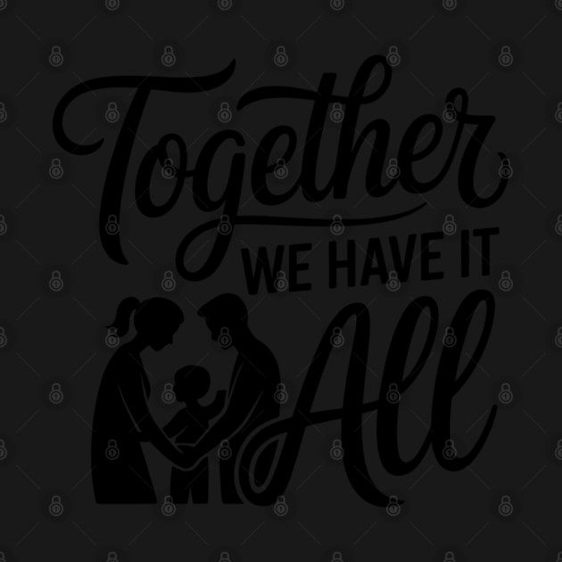 Together We Have It All Family Gift by Emmanuel's Store 4