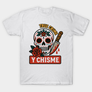True Crime y Chisme T-Shirt