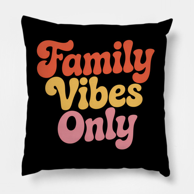 Family Vibes Only Family Gift Pillow by Emmanuel's Store 4