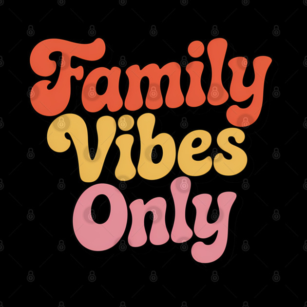 Family Vibes Only Family Gift by Emmanuel's Store 4