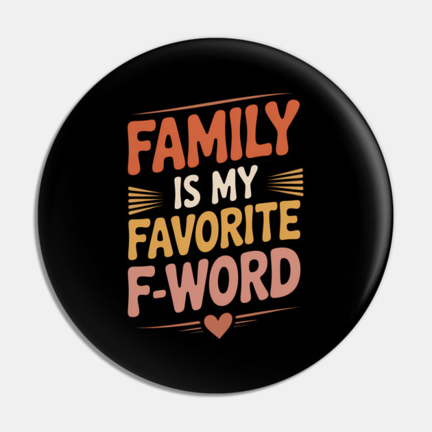 Family Is My Favorite F-Word Family Gift Pin by Emmanuel's Store 4