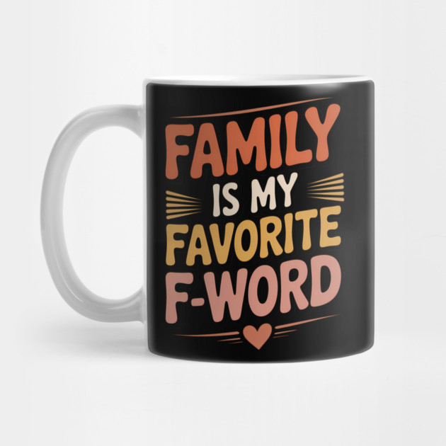 Family Is My Favorite F-Word Family Gift by Emmanuel's Store 4