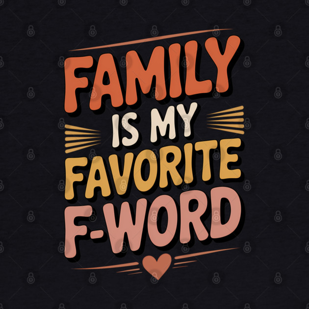 Family Is My Favorite F-Word Family Gift by Emmanuel's Store 4