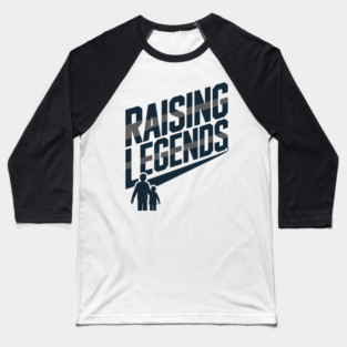 Raising Legends Family Gift Baseball T-Shirt