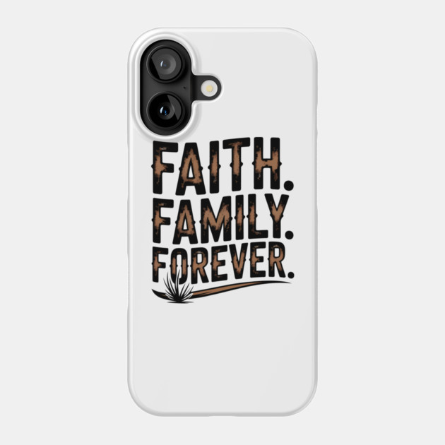 Faith. Family. Forever. Family Gift Phone Case by Emmanuel's Store 4