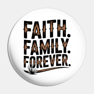 Faith. Family. Forever. Family Gift Pin