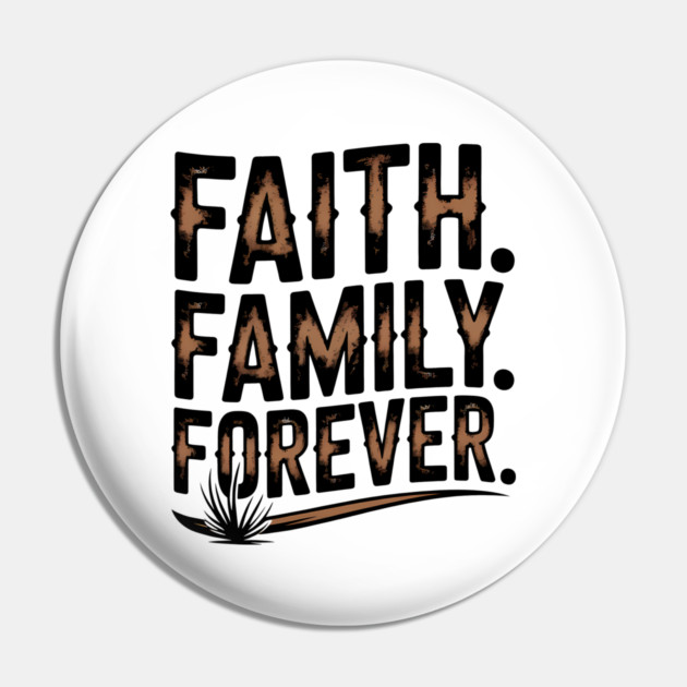 Faith. Family. Forever. Family Gift Pin by Emmanuel's Store 4