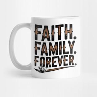 Faith. Family. Forever. Family Gift Mug