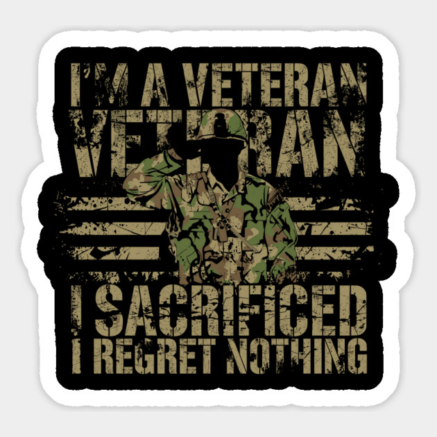 I'm-A-Veteran-I-Served-I-Sacrificed-I-Regret-Nothing Magnet by JessArty