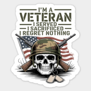 I'm-A-Veteran-I-Served-I-Sacrificed-I-Regret-Nothing Sticker