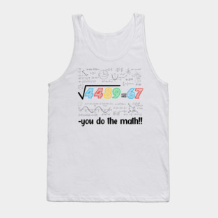 67 Meme Square Root 4489 Slang Six Seven Math Teacher Tank Top