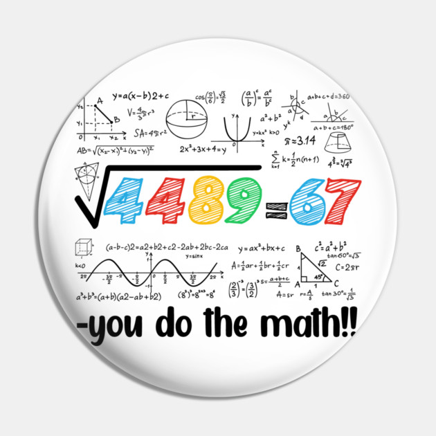 67 Meme Square Root 4489 Slang Six Seven Math Teacher Pin by ArtistTee ⭐⭐⭐⭐⭐