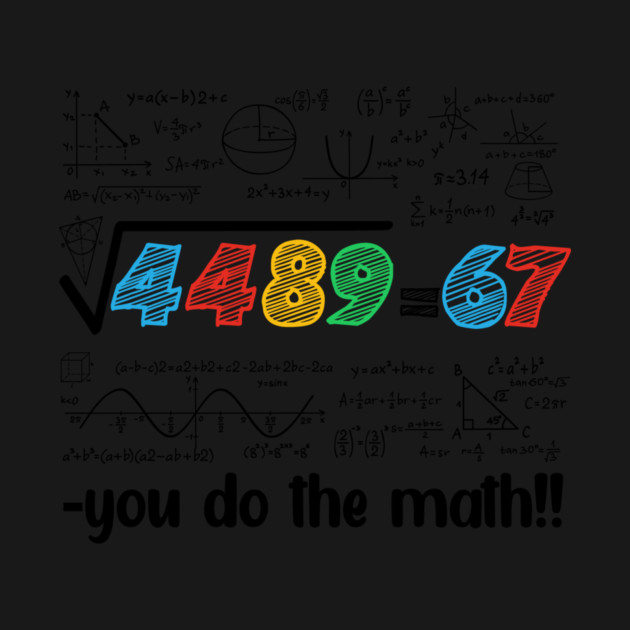 67 Meme Square Root 4489 Slang Six Seven Math Teacher by ArtistTee ⭐⭐⭐⭐⭐