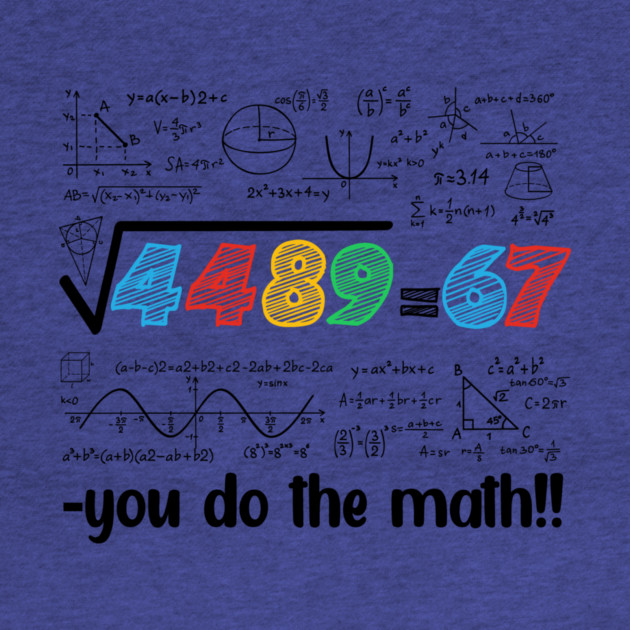 67 Meme Square Root 4489 Slang Six Seven Math Teacher by ArtistTee ⭐⭐⭐⭐⭐