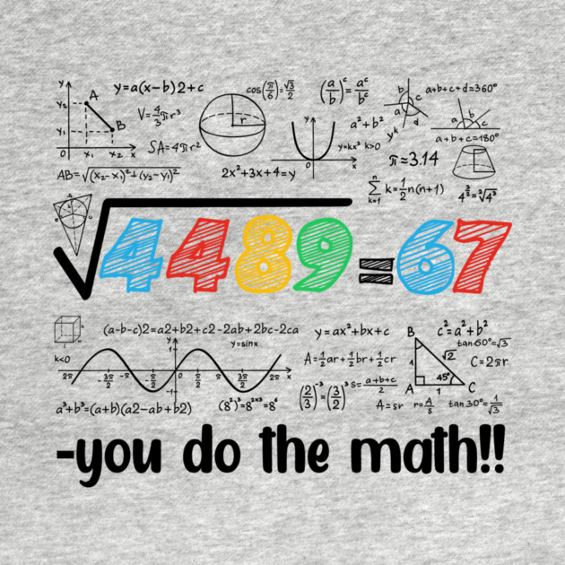 67 Meme Square Root 4489 Slang Six Seven Math Teacher by ArtistTee ⭐⭐⭐⭐⭐