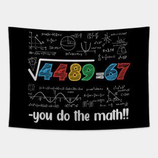 67 Meme – Square Root 4489 Equals 67 - Algebra Joke - STEM Classroom Tapestry