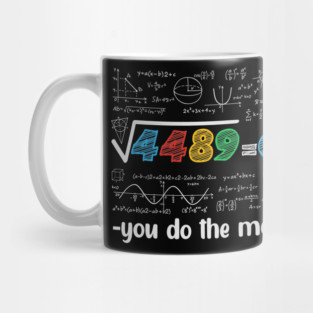67 Meme – Square Root 4489 Equals 67 - Algebra Joke - STEM Classroom Mug