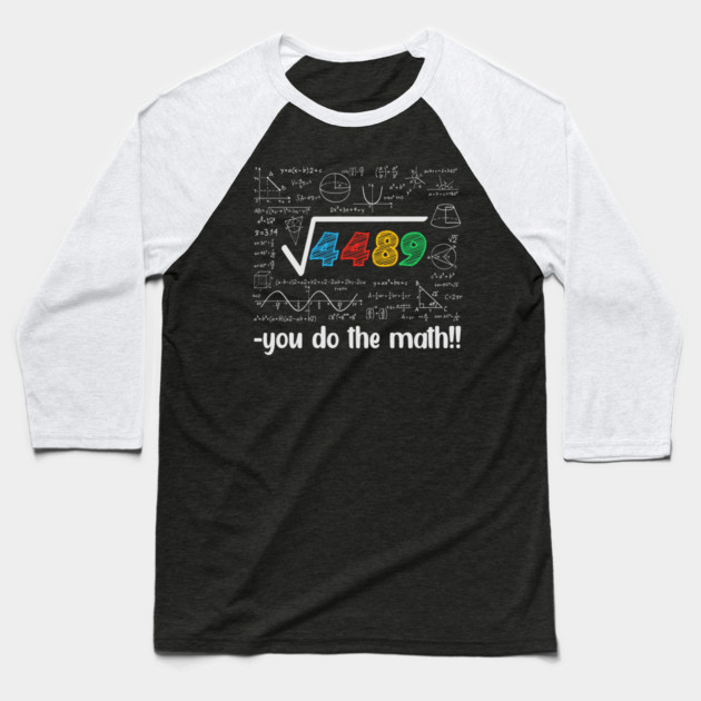 Square Root 4489 = 67 – Funny Math Meme for Teachers & Students Baseball T-Shirt by ArtistTee ⭐⭐⭐⭐⭐