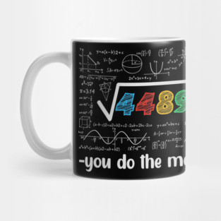 Square Root 4489 = 67 – Funny Math Meme for Teachers & Students Mug