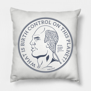 What Is Birth Control On This Planet? Pillow