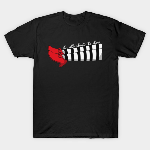 All About The Shoes T-Shirt by whimsical_reaper