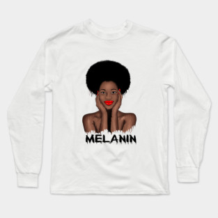 Melanin Drippin Afro Woman Black History Long Sleeve T-Shirt