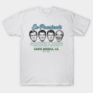 Ex Presidents Savings & Loans T-Shirt