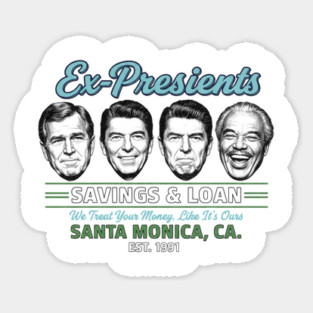 Ex Presidents Savings & Loans Sticker