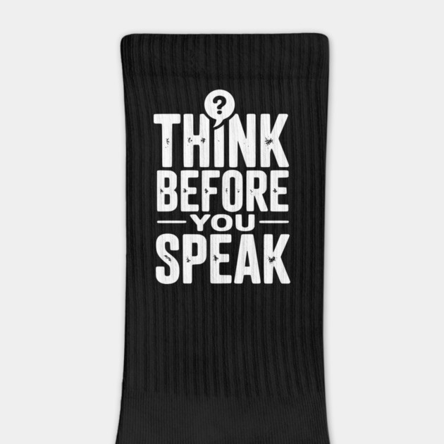 Think Before You Speak by Frank Ring