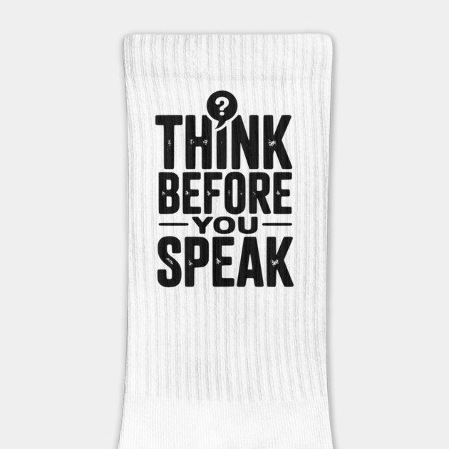 Think Before You Speak by Frank Ring