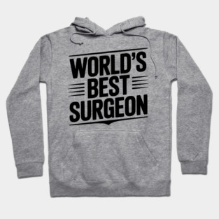 World’s Best Surgeon Hoodie