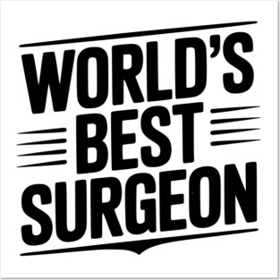 World’s Best Surgeon Posters and Art