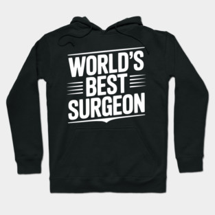 World’s Best Surgeon Hoodie