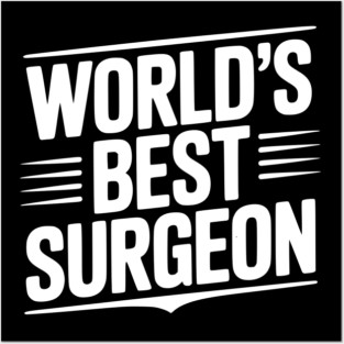 World’s Best Surgeon Posters and Art