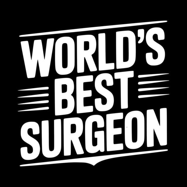 World’s Best Surgeon by Frank Ring