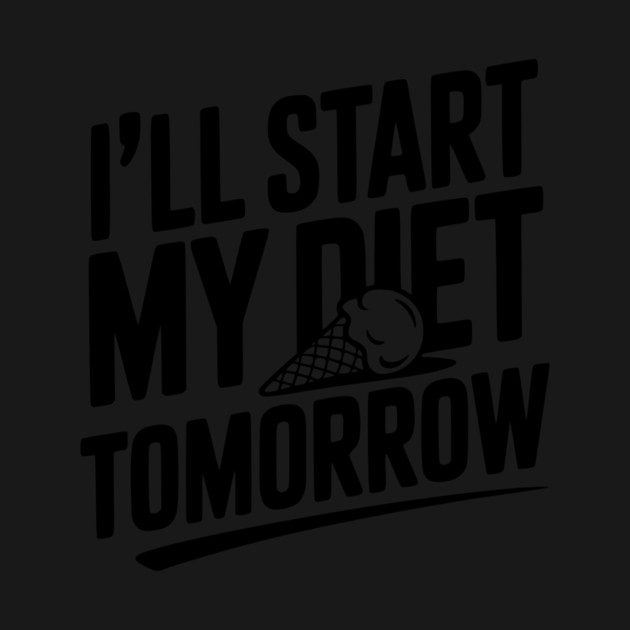 I’ll Start My Diet Tomorrow by Frank Ring