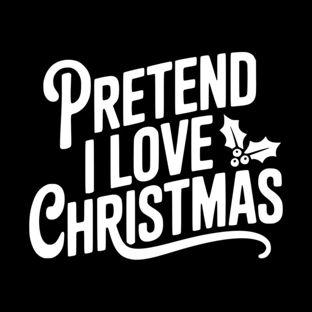 Pretend I Love Christmas by Frank Ring