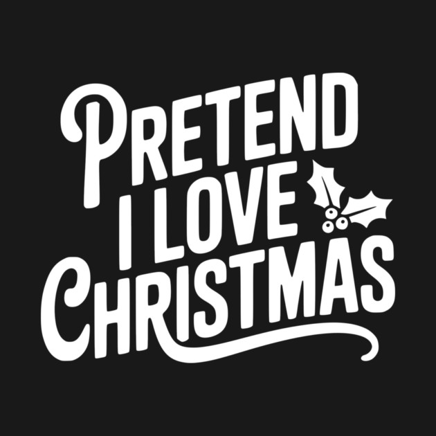 Pretend I Love Christmas by Frank Ring