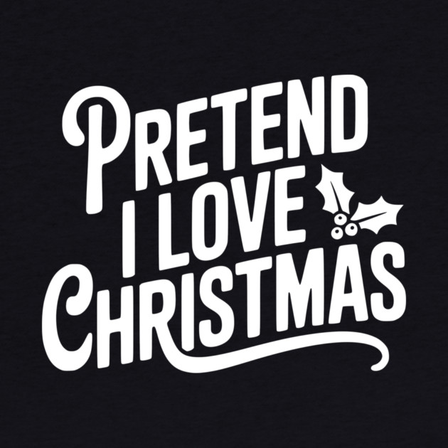 Pretend I Love Christmas by Frank Ring