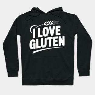 I Love Gluten Hoodie