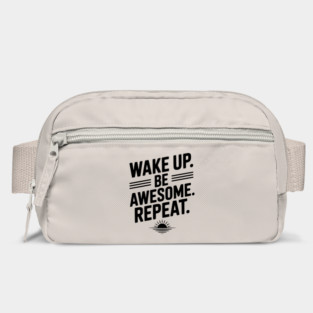 Wake Up. Be Awesome. Repeat. Bag