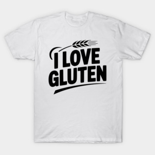 I Love Gluten T-Shirt