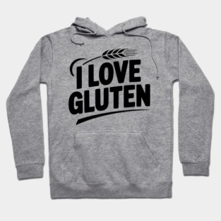 I Love Gluten Hoodie