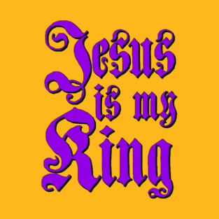 Jesus is my King T-Shirt